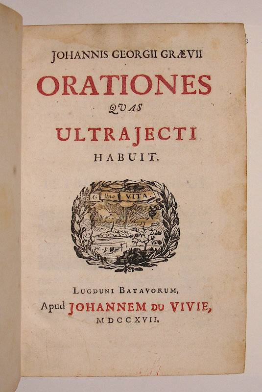 GRAEVIUS,J.G. - Johannis Georgii Graevii orationes quas Ultrajecti habuit. 